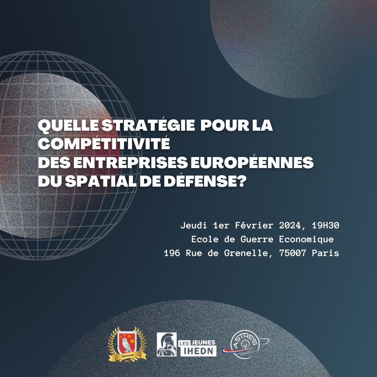 Conférence : “Quelle stratégie pour la compétitivité des entreprises européennes du spatial de défense” (11/02/2024)